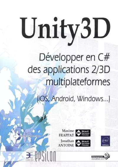 [DOWLOAD]-Unity3D - Développer en C des applications 2/3D multiplateformes (iOS, Android, Windows...) (French Edition)