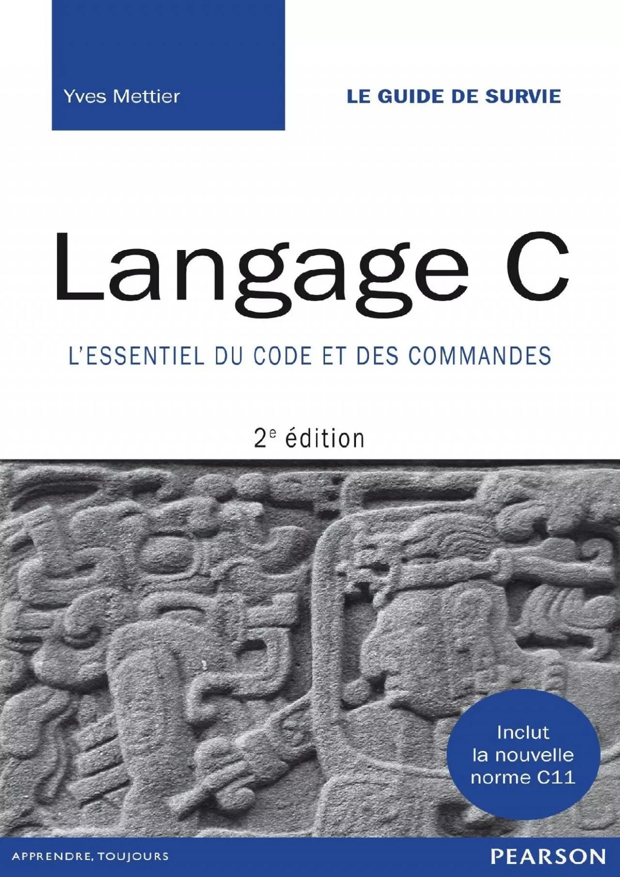 [DOWLOAD]-LANGAGE C, 2E ÉDITION L\'ESSENTIEL DU CODE ET DES COMMANDES