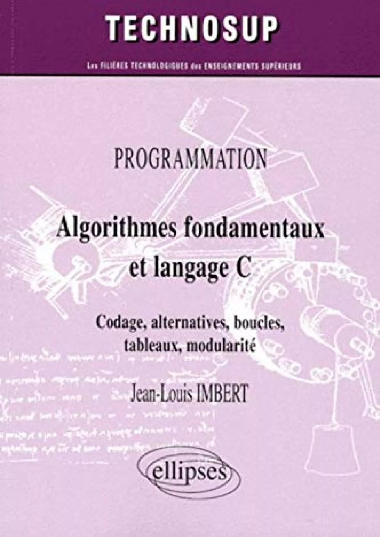 [READING BOOK]-Algorithmes fondamentaux et langage C (Technosup)