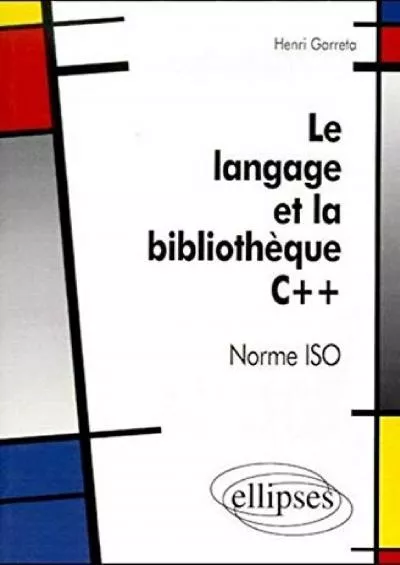 [READ]-Le langage et la bibliothèque C++ Norme ISO