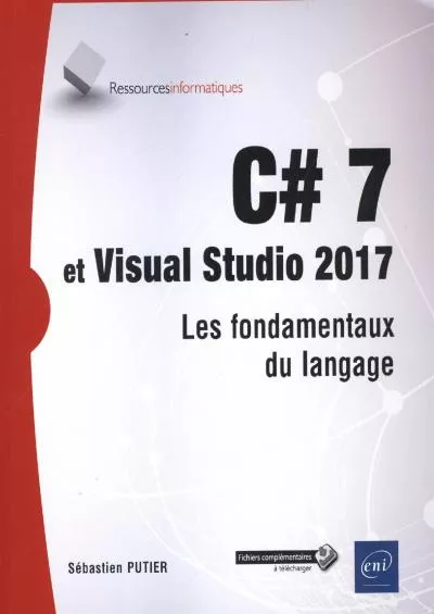 [eBOOK]-C 7 et Visual Studio 2017 - Les fondamentaux du langage (French Edition)