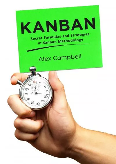 (BOOS)-Kanban: Secret Formulas and Strategies in Kanban Methodology (Agile Project management with Kanban)