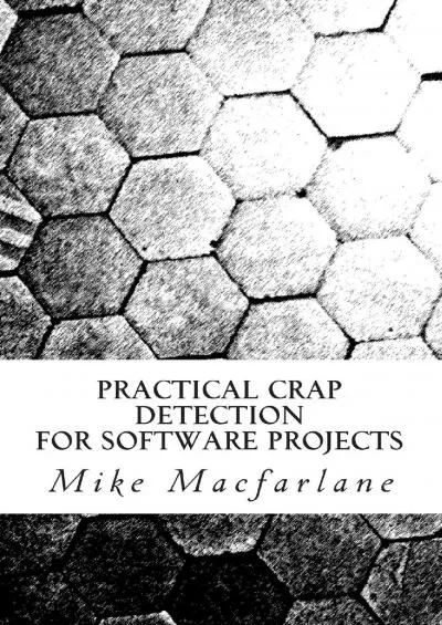 (BOOK)-Practical Crap Detection for Software Projects