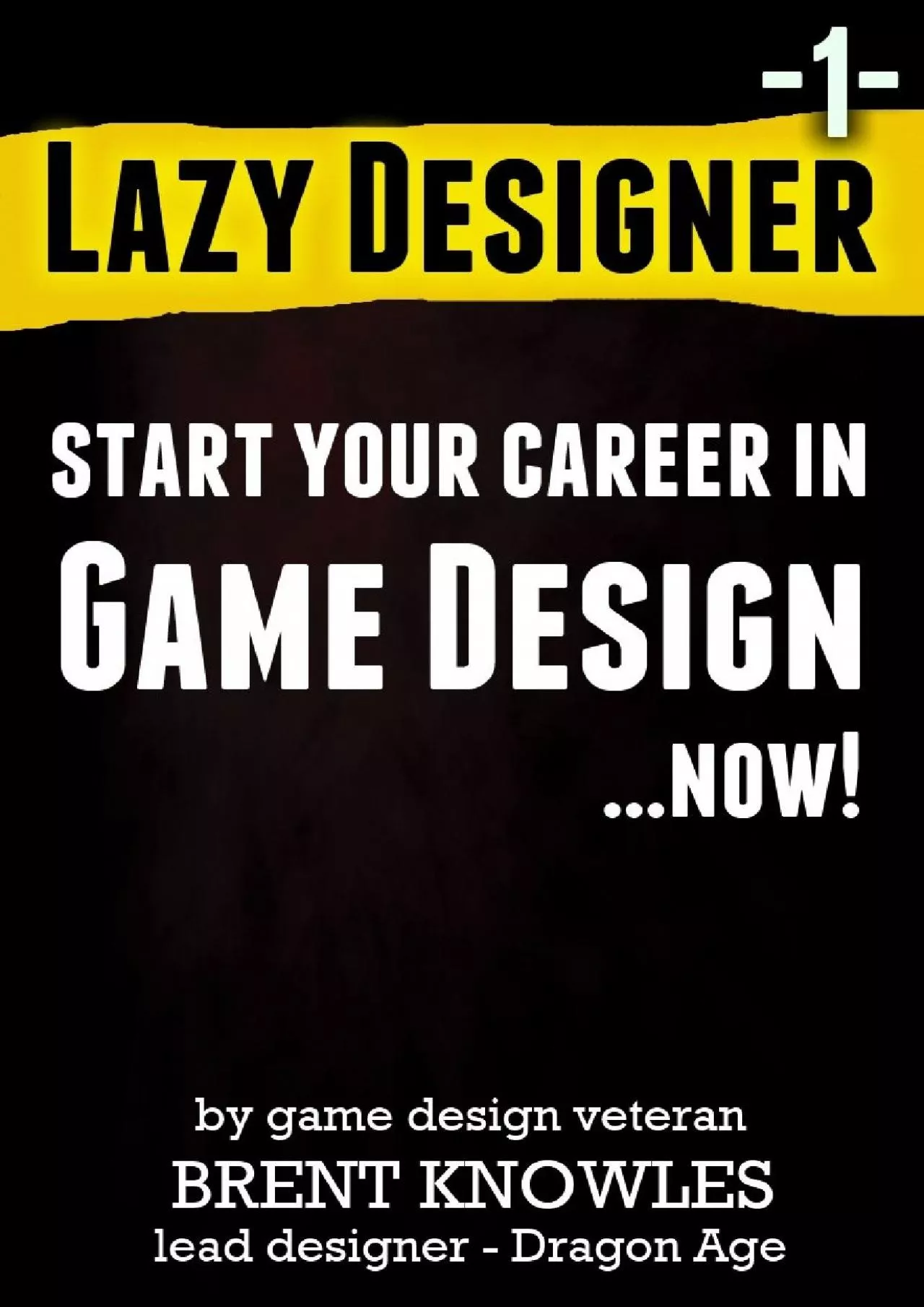 PDF-(EBOOK)-Start a Career in Game Design (The Lazy Designer Book 1)