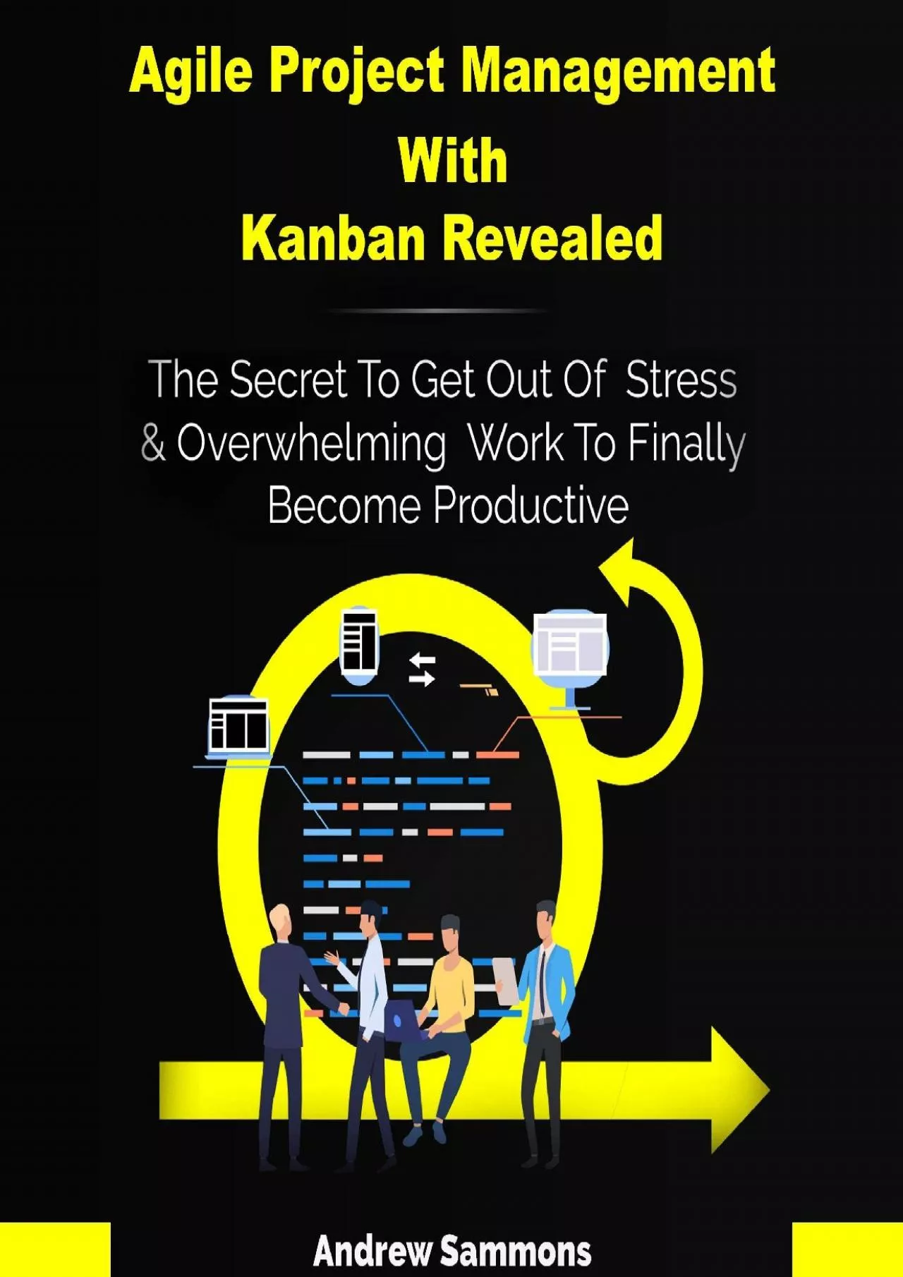 PDF-(BOOS)-Agile Project Management with Kanban Revealed: The Secret to Get Out of Stress