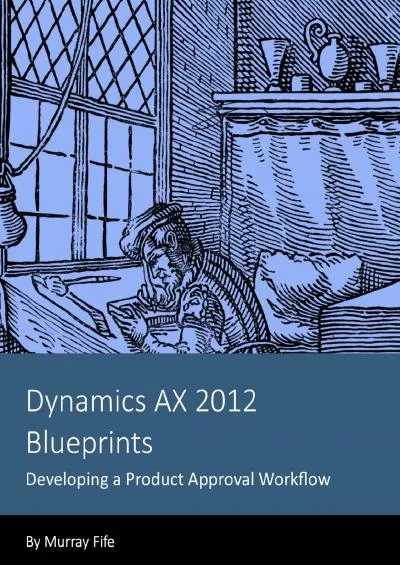 (BOOK)-Dynamics AX 2012 Blueprints: Developing a Product Approval Workflow
