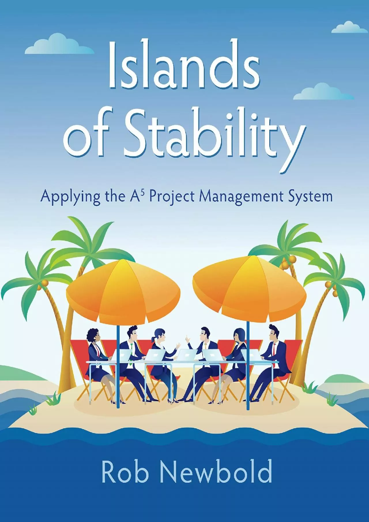 PDF-(READ)-Islands of Stability: Applying the A5 Project Management System