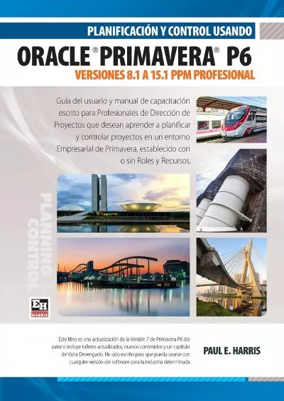 (EBOOK)-Planificación y Control Usando Oracle Primavera P6 Versiones 8.1 a 15.1 PPM Profesional (Spanish Edition)