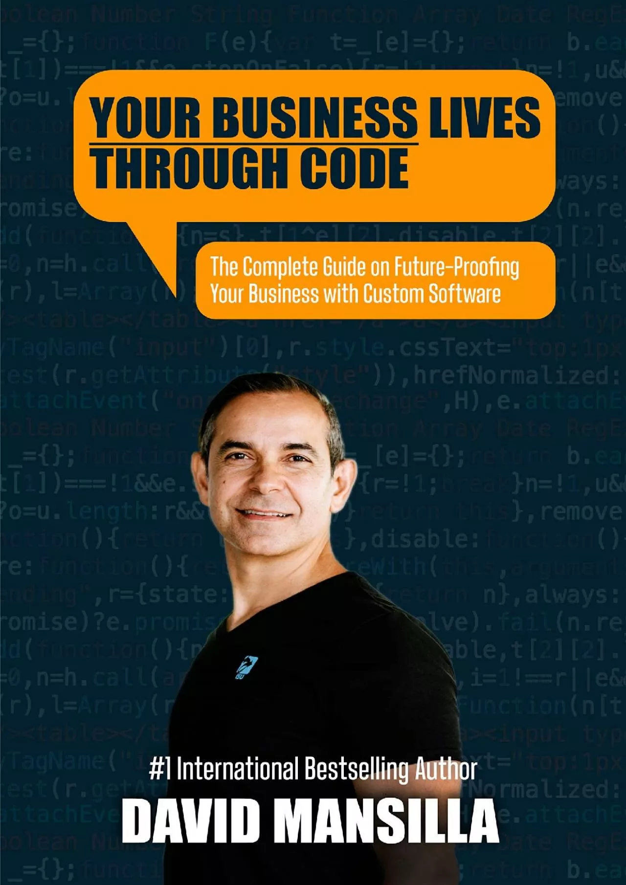 (DOWNLOAD)-Your Business Lives Through Code: The Complete Guide on Future-Proofing Your