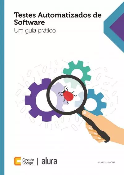 (BOOK)-Testes automatizados de software: Um guia prático (Portuguese Edition)