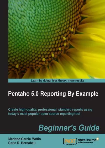 (DOWNLOAD)-Pentaho 5.0 Reporting by Example: Beginner’s Guide: Beginner\'s Guide