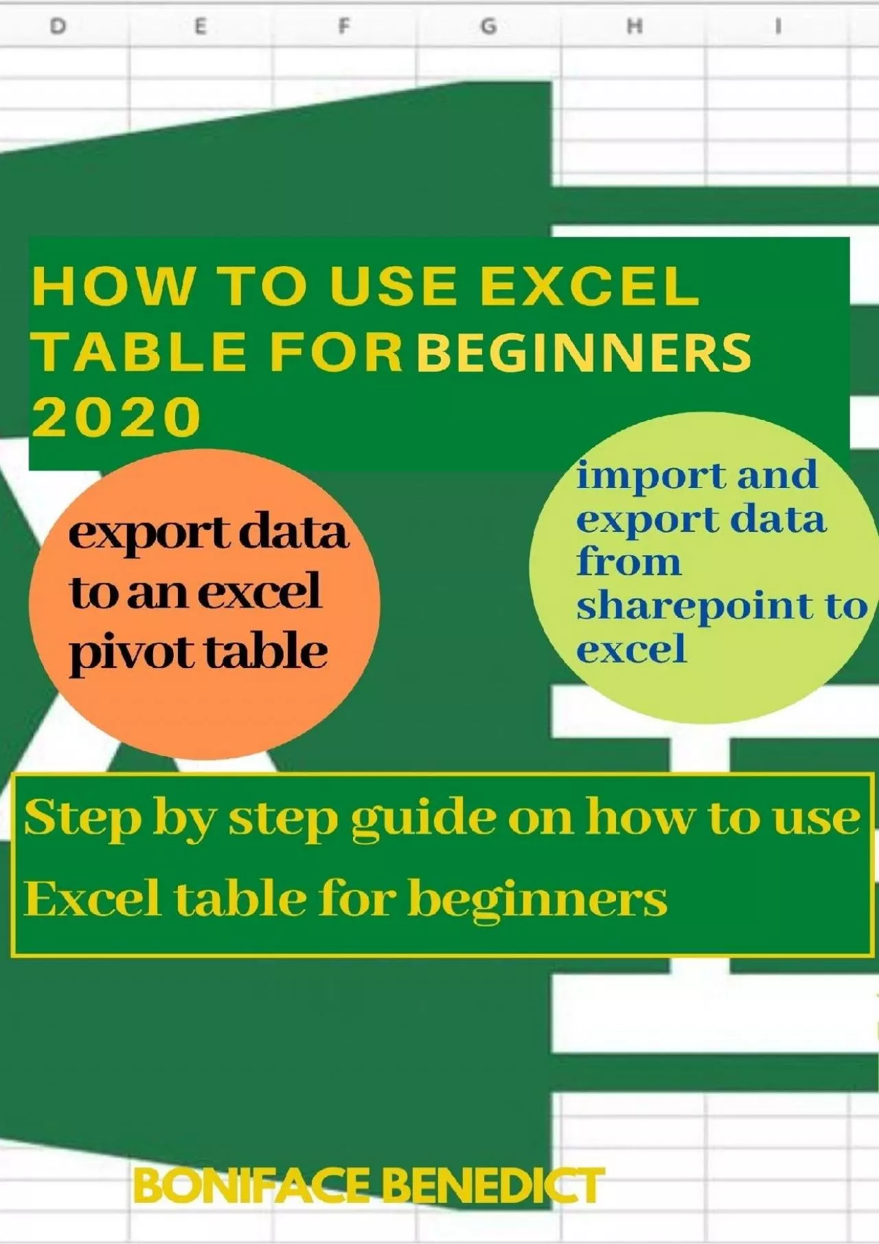 (BOOS)-HOW TO USE EXCEL TABLE FOR BEGINNERS 2020: Step by step guide on how to use Excel