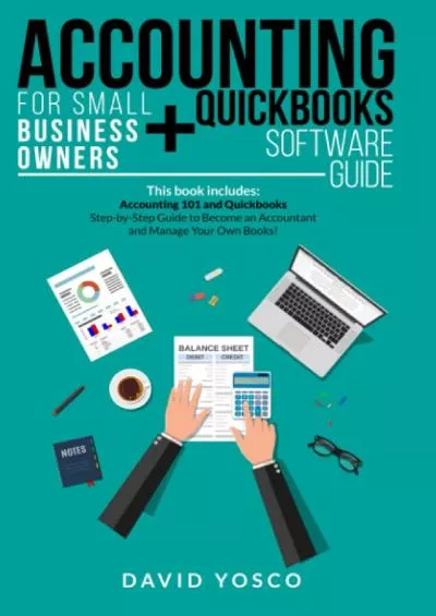 (BOOK)-Accounting for Small Business Owners + Quickbooks Software Guide: This book includes: