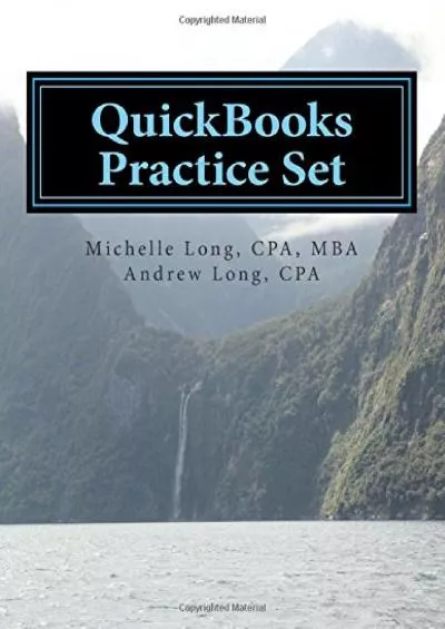 (DOWNLOAD)-QuickBooks Practice Set: QuickBooks Experience using Realistic Transactions