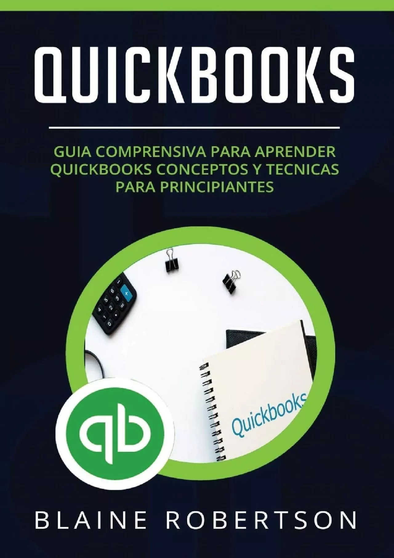 PDF-(DOWNLOAD)-Quickbooks: Guia comprensiva para aprender Quickbooks Conceptos y Tecnicas