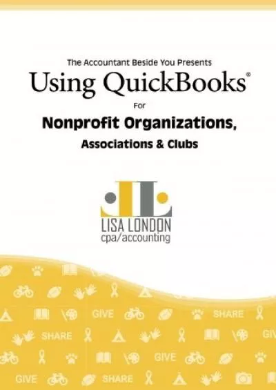 (BOOK)-Using QuickBooks for Nonprofit Organizations, Associations and Clubs (Accountant Beside You)