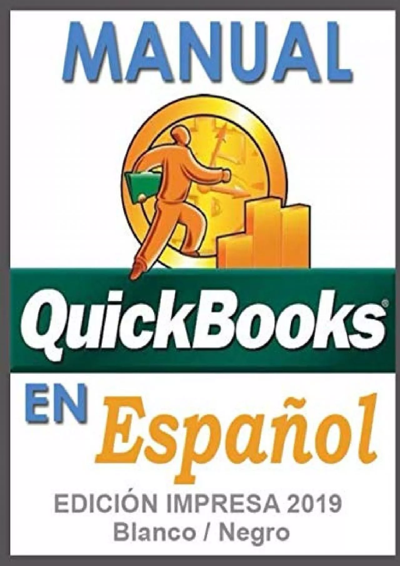 PDF-(READ)-Manual QuickBooks en Espanol - Edición Impresa 2019 - Blanco / Negro (Spanish