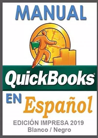(READ)-Manual QuickBooks en Espanol - Edición Impresa 2019 - Blanco / Negro (Spanish Edition)