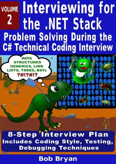 [READ]-Interviewing for the .NET Stack: Vol. 2: Problem Solving During the C Technical Coding Interview