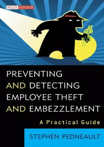 (EBOOK)-Preventing and Detecting Employee Theft and Embezzlement: A Practical Guide