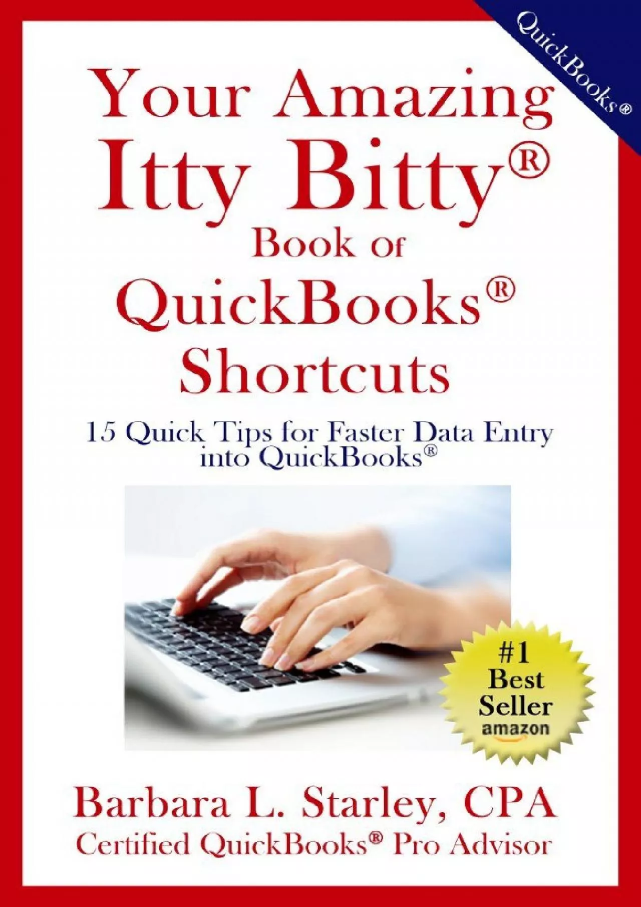 (READ)-Your Amazing Itty Bitty Book Of QuickBooks® Shortcuts: 15 Quick Tips for Faster