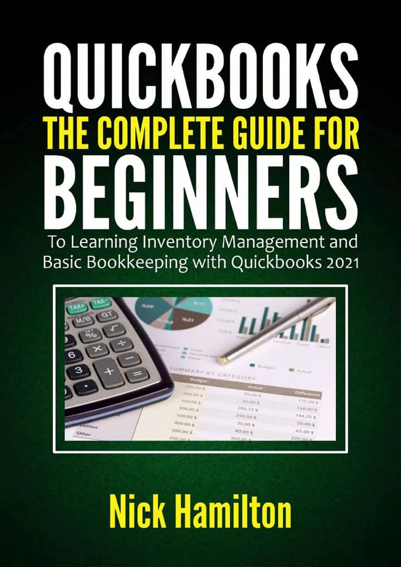 PDF-(DOWNLOAD)-Quickbooks : The Complete Guide for Beginners to Learning Inventory Management