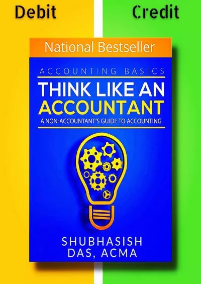 (DOWNLOAD)-ACCOUNTING BASICS- THINK LIKE AN ACCOUNTANT: A non-accountant\'s guide to accounting, Beginner’s handbook (Accounting for Dummies)