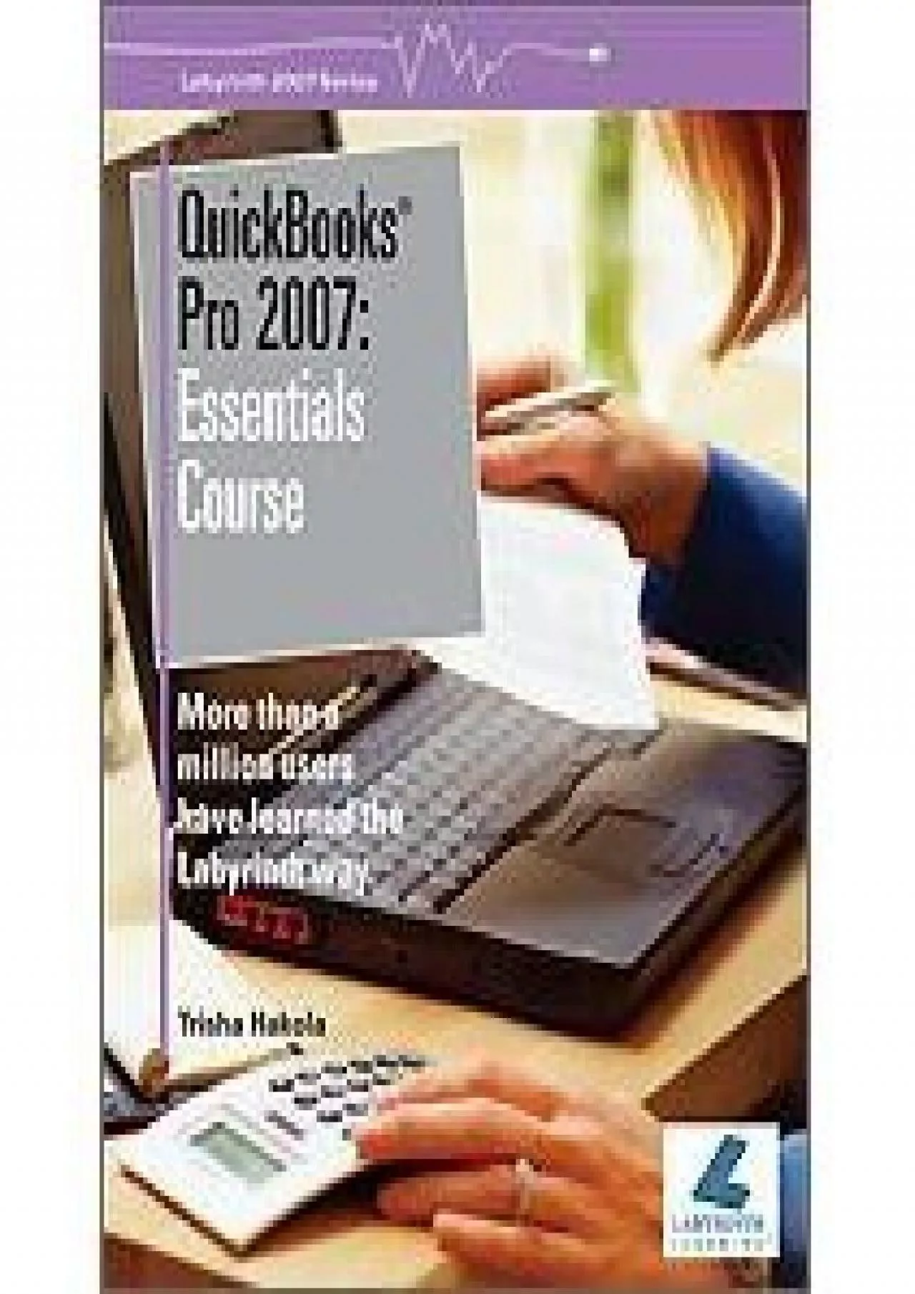 (BOOS)-QuickBooks Pro 2007: Essentials (Labyrinth 2007 Series)