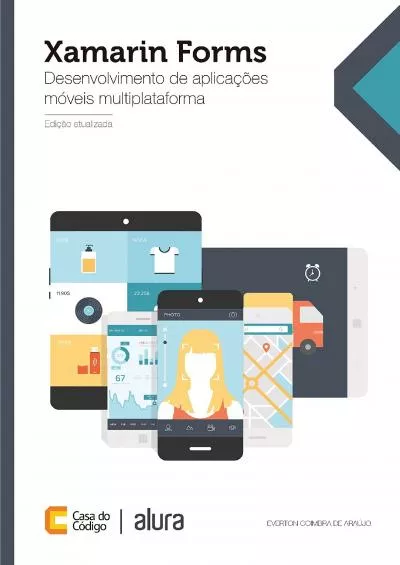 [BEST]-Xamarin Forms: Desenvolvimento de aplicações móveis multiplataforma (Portuguese Edition)