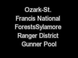 Ozark-St. Francis National ForestsSylamore Ranger District Gunner Pool