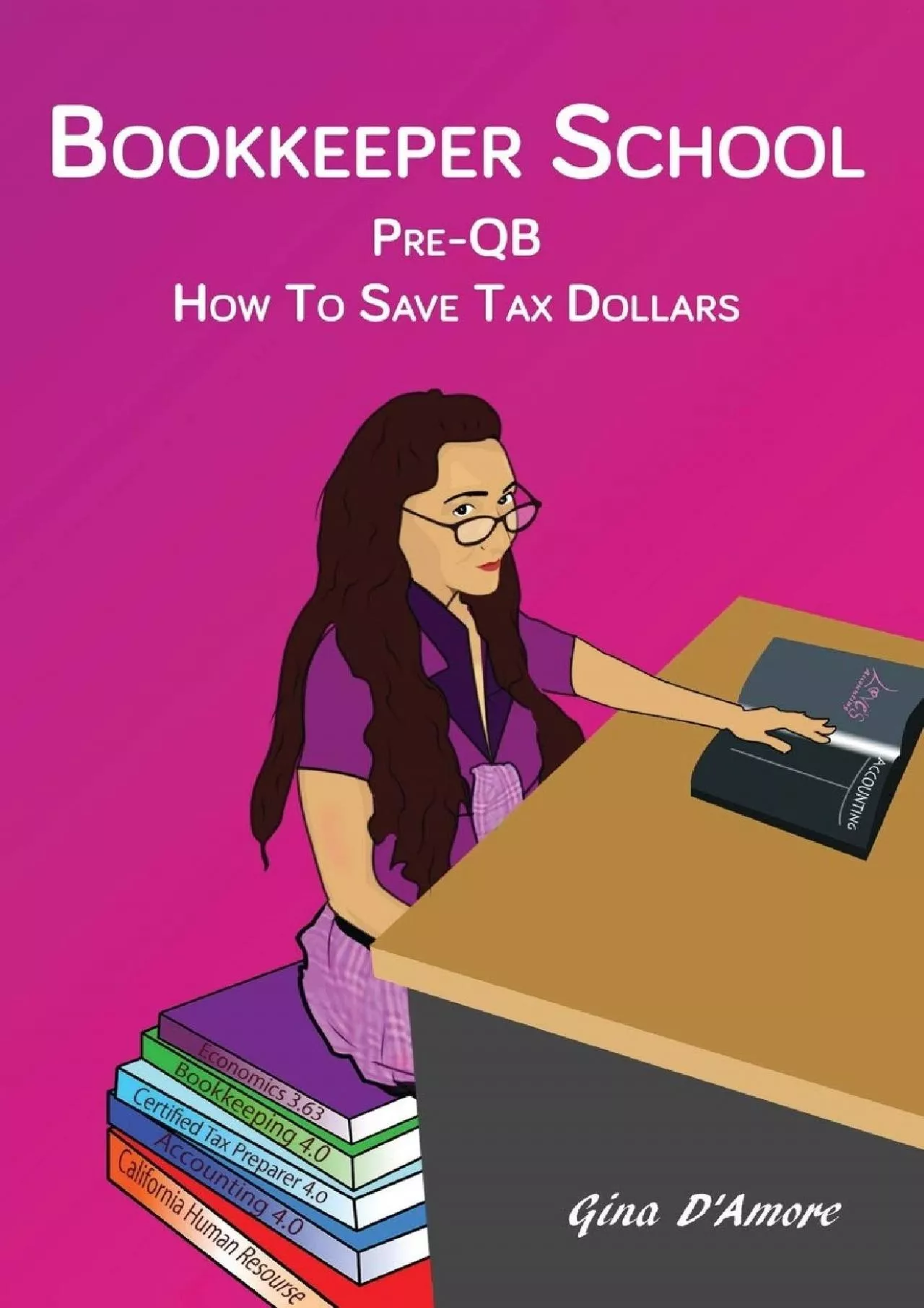 PDF-(BOOS)-Bookkeeper School: Pre-QB, How To Save Tax Dollars