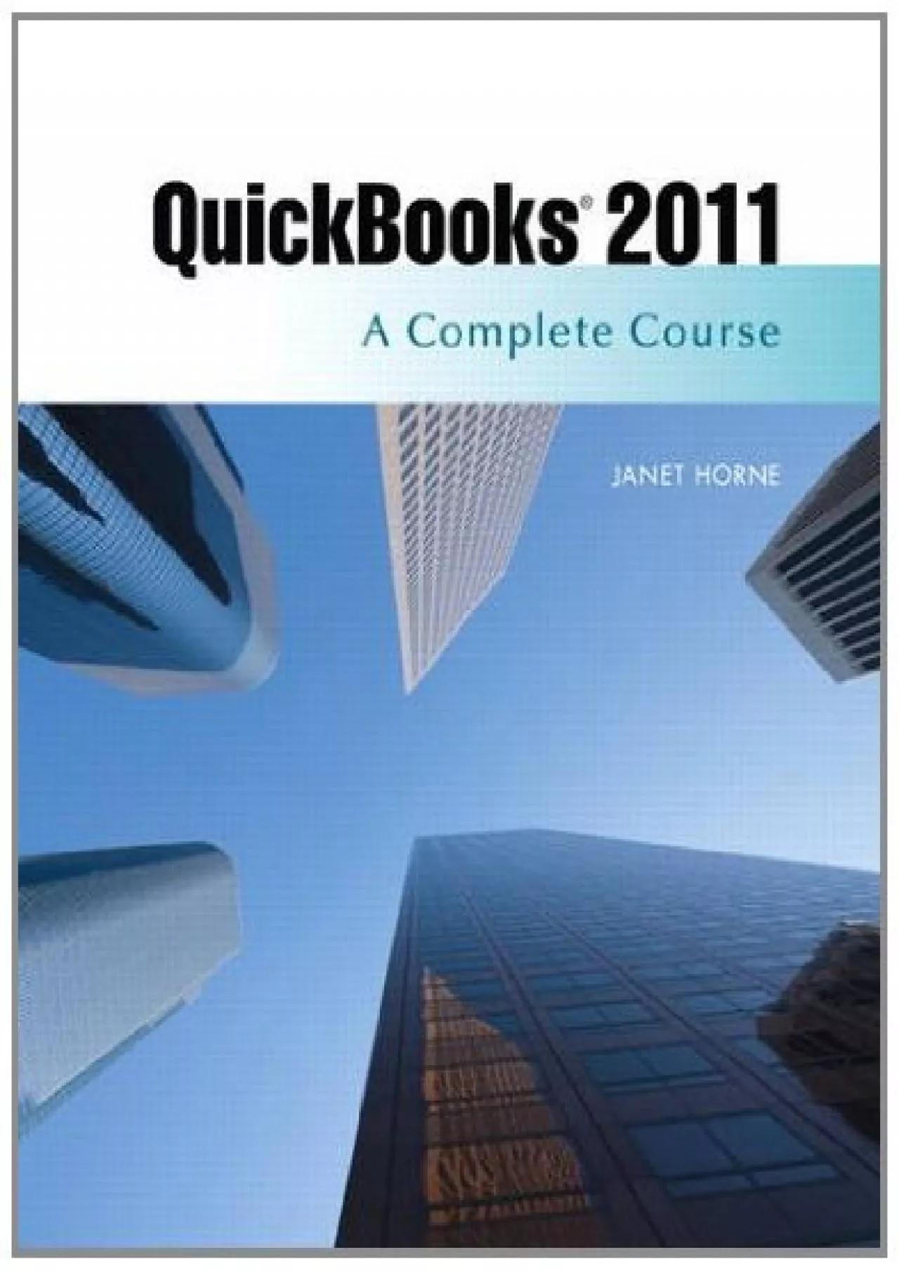(EBOOK)-QuickBooks 2011: A Complete Course and QuickBooks 2011 Software (12th Edition)