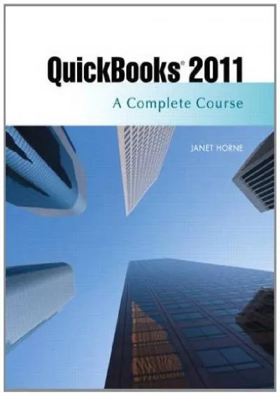 (EBOOK)-QuickBooks 2011: A Complete Course and QuickBooks 2011 Software (12th Edition)