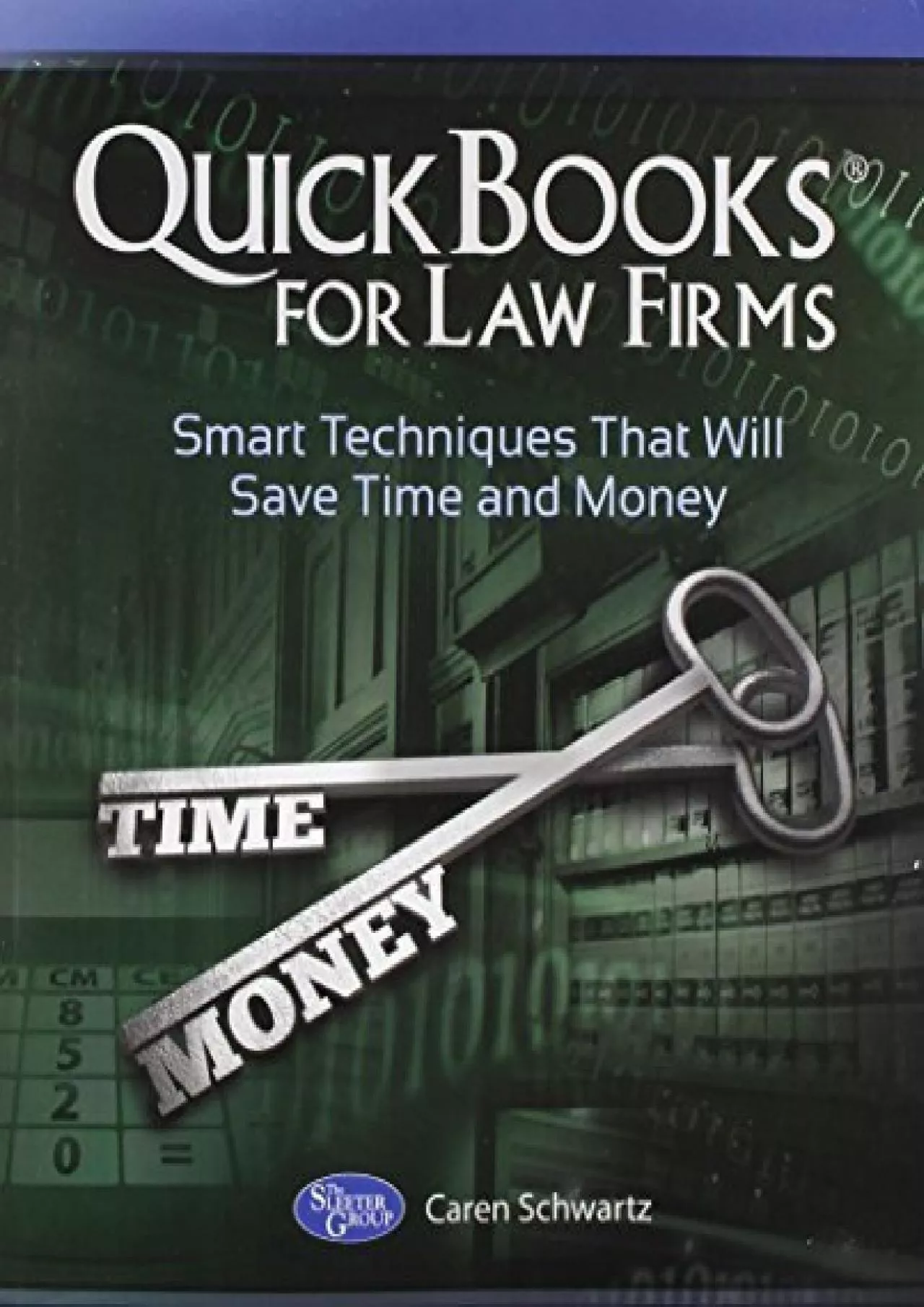(DOWNLOAD)-QuickBooks for Law Firms: Smart Techniques That Will Save Time and Money by