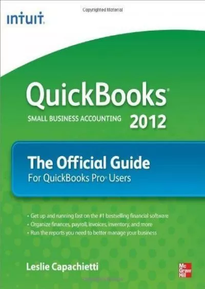 (READ)-QuickBooks 2012 The Official Guide (Quick Guides) 1st (first) Edition by Capachietti, Leslie [2011]