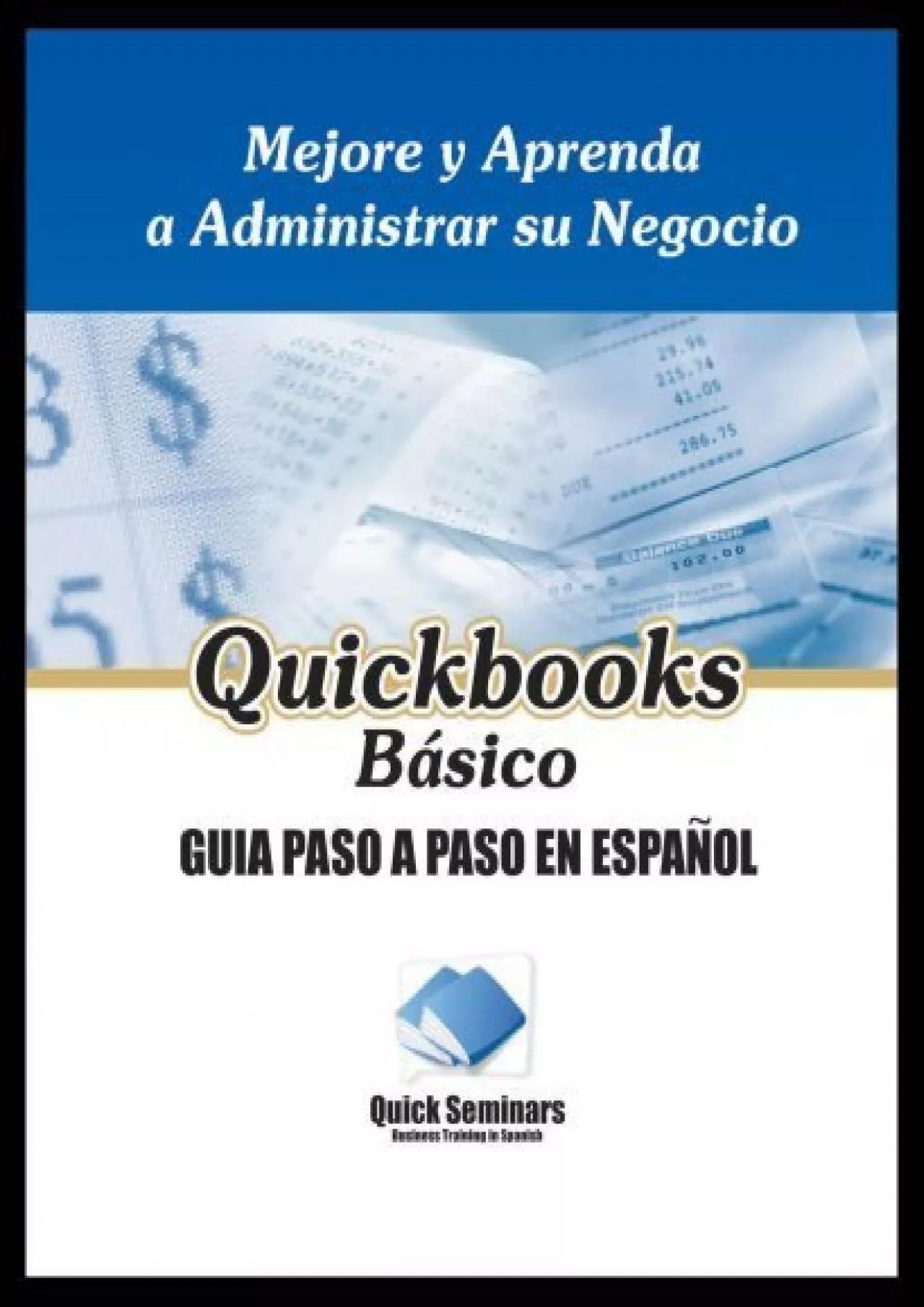 (READ)-Quickbooks Basico / Guia Paso a Paso en Espanol (Aprendiendo Quickbooks en Español,