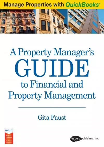 (BOOS)-A Property Manager\'s Guide to Financial and Property Management (Manage Properties with QuickBooks)