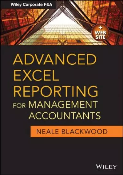 (EBOOK)-Advanced Excel Reporting for Management Accountants (Wiley Corporate FA)