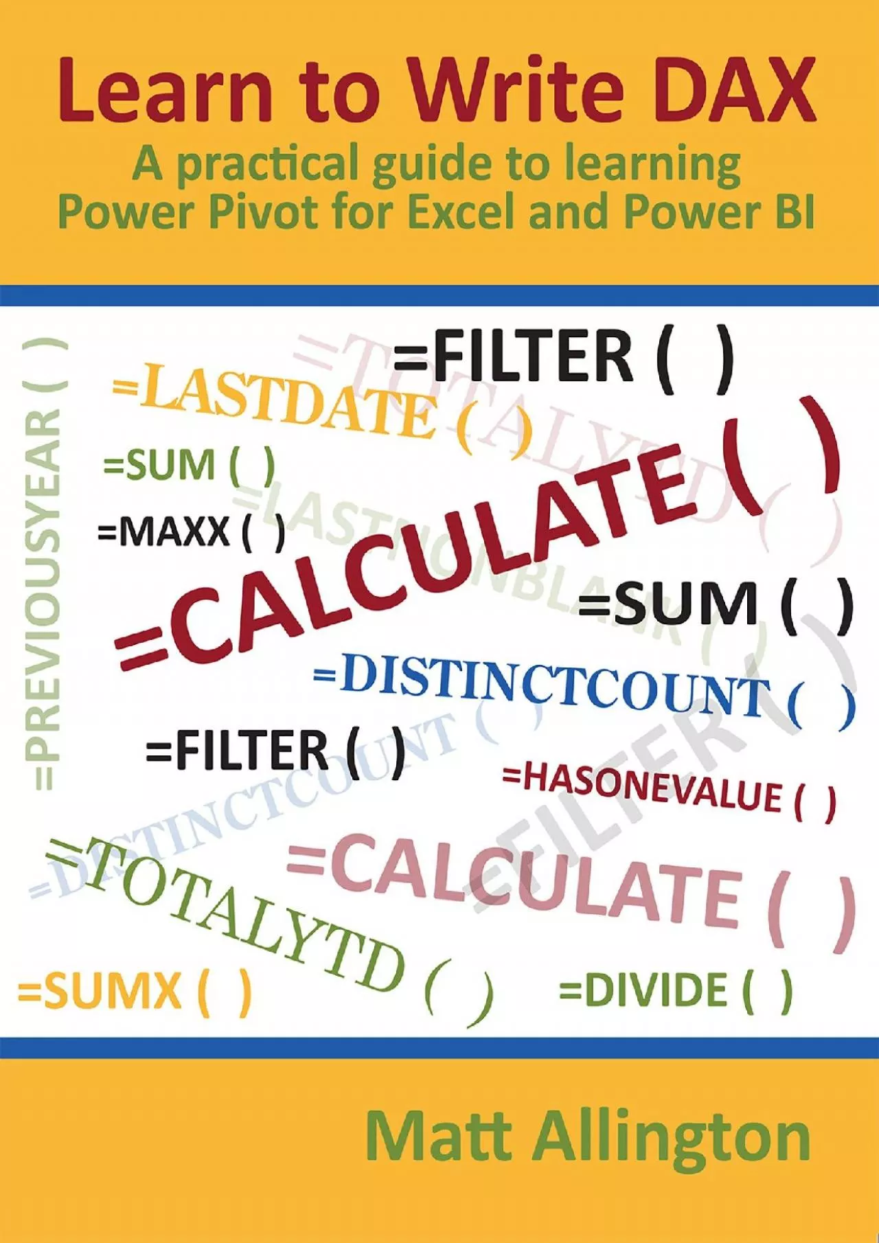 PDF-(DOWNLOAD)-Learn to Write DAX: A practical guide to learning Power Pivot for Excel and