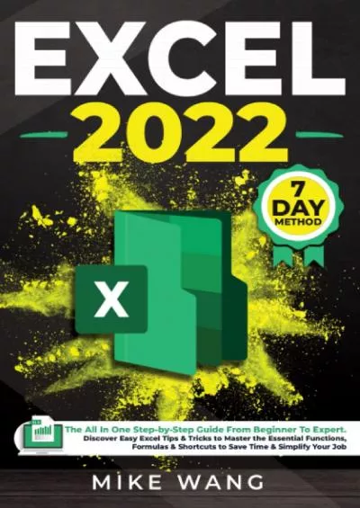 (BOOK)-EXCEL 2022: The All In One Step-by-Step Guide From Beginner To Expert. Discover