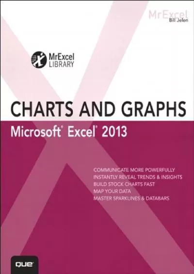 (BOOS)-Excel 2013 Charts and Graphs (MrExcel Library)