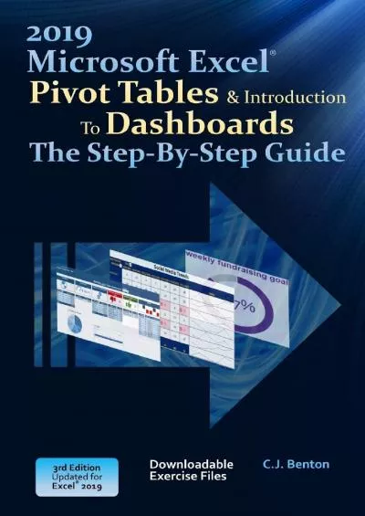 (BOOS)-Excel 2019 Pivot Tables  Introduction To Dashboards The Step-By-Step Guide (The Excel 2019 Step-By-Step Series)