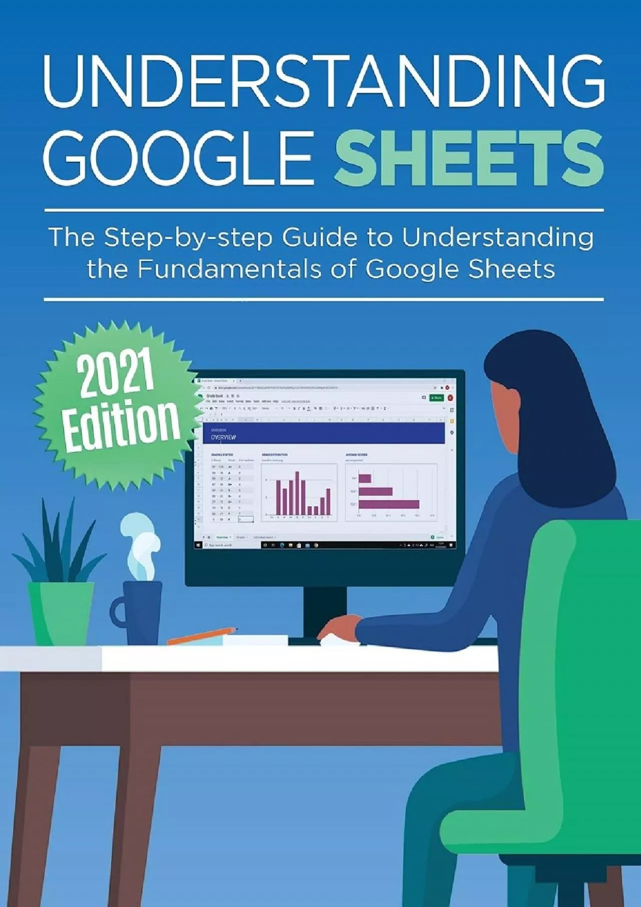 PDF-(READ)-Understanding Google Sheets: The Step-by-step Guide to Understanding the Fundamentals