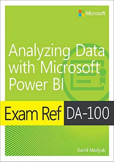 (EBOOK)-Exam Ref DA-100 Analyzing Data with Microsoft Power BI