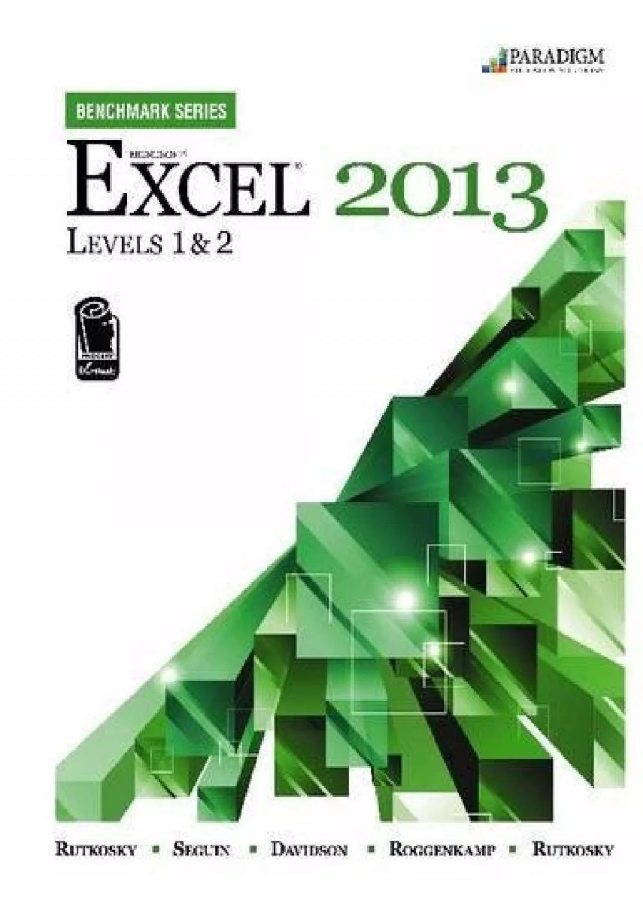(BOOS)-Microsoft Excel 2013: Levels 1 and 2: Text with Data Files (Benchmark Series)