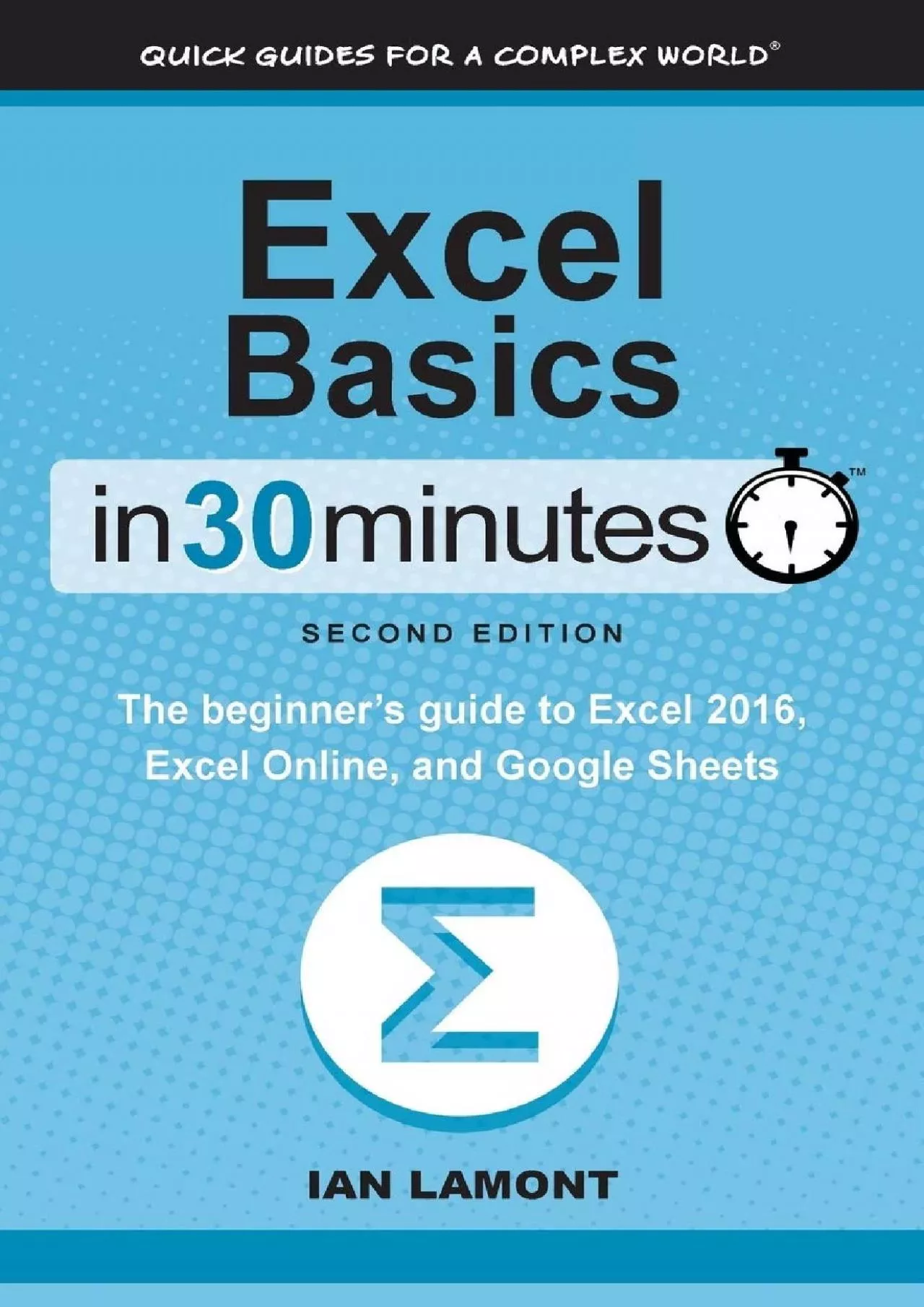 PDF-(READ)-Excel Basics In 30 Minutes (2nd Edition): The beginner\'s guide to Microsoft Excel,