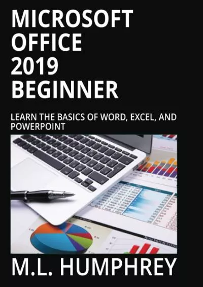 (BOOS)-Microsoft Office 2019 Beginner: Learn The Basics of Microsoft Word, Excel, and PowerPoint