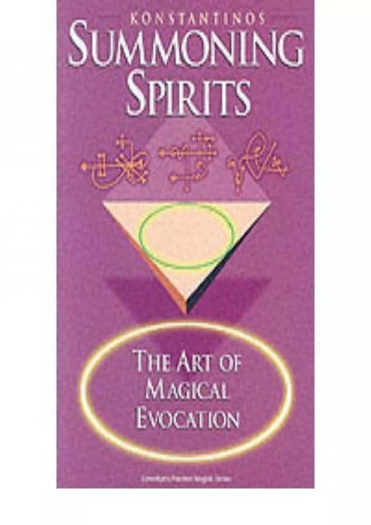[READ]-Summoning Spirits: The Art of Magical Evocation (Llewellyn\'s Practical Magick)