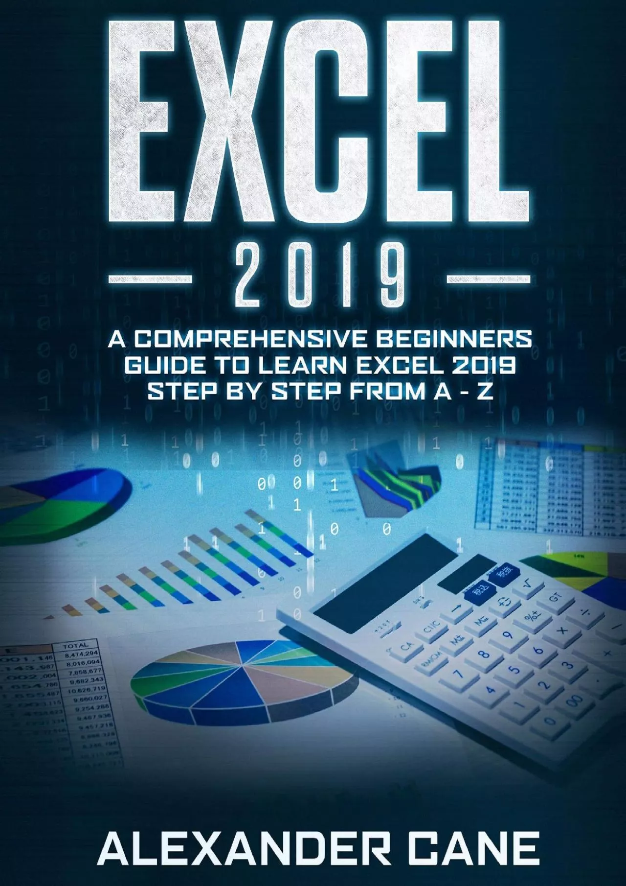 PDF-(EBOOK)-Excel 2019: A Comprehensive Beginners Guide to Learn Excel 2019 Step by Step from