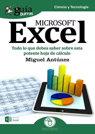 (BOOS)-GuíaBurros Excel: Todo lo que debes saber sobre esta potente hoja de cálculo (Spanish Edition)